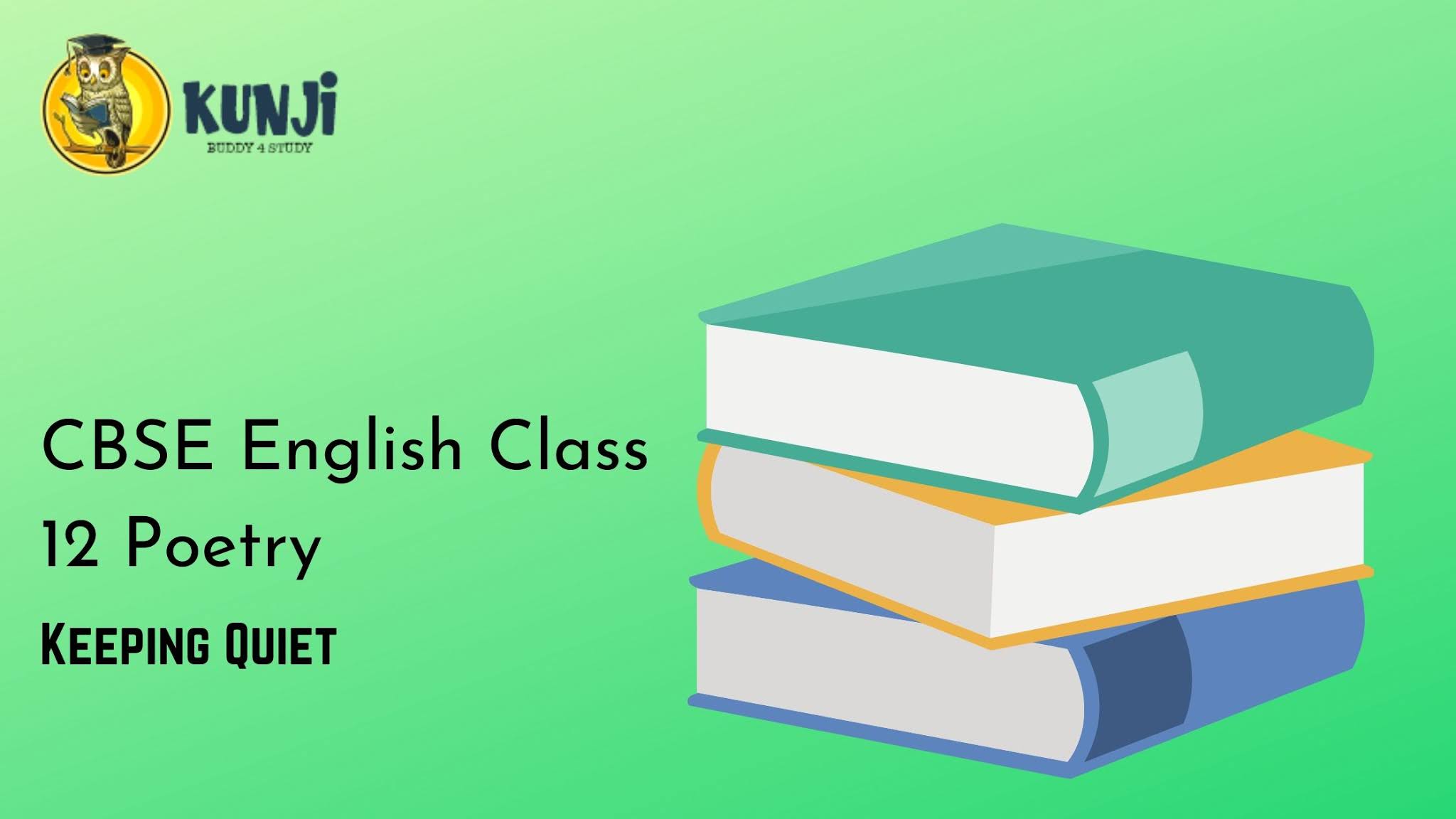 NCERT Solutions for Class 12 English Flamingo Poetry 3 Keeping Quiet