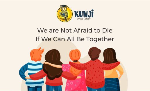 We are Not Afraid to Die... If We Can All Be Together