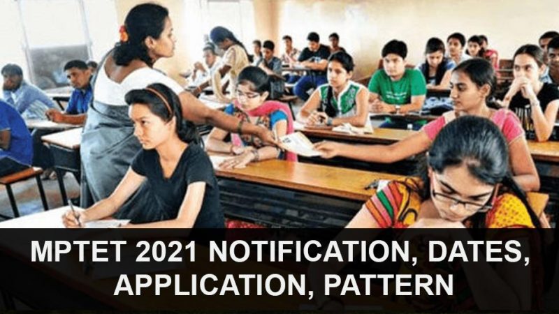 MPTET 2021 Notification, Dates, Application, Pattern